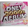 The only 2000`s album you`ll ever need 3cd