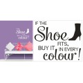 Vinyl Decals Wall Art Stickers - If The Shoe Fits