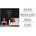 Vinyl Decals Wall Art Stickers - AFRIKAANS: Dans, Wees Lief, Sing, Leef