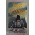 Blood Is A Stranger, Roland Perry, Pg 298, Paperback, A5