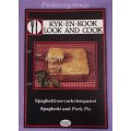Kyk-En-Kook, Look And Cook, Spagetti And Pork Pie, MM Mellet, 4 Recipes, 16Pg, P/B, A4