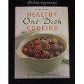 Healthy One - Dish Cooking, Reader`s Digest, 320 Pg, 230 Recipes, Hard Cover, A4