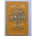 My Life as An Apple Tree - Colleen-Joy Page