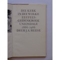 Die Kerk in die Wolke Eeufees - Gedenkboek Uniondale 1866- 1966 - J. A. Heese