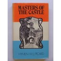 Hymen W.J. Picard: Masters of the Castle. Struik, 1972
