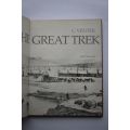 C. Venter: The Great Trek. Cape Town, 1985.