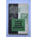 Progress through Separate Development, Second Edition. New York, 1968.