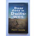 Helm Jooste: Daar doer in Duitswes. Pretoria, 2014.