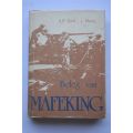 A. P. Smit: Die Beleg Van Mafeking. Pretoria, 1985.
