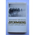 Johannes Meintjes: Stormberg A Lost Opportunity. Cape Town, 1969.