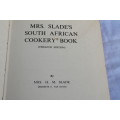 Mrs Slade`s South African Cookery Book
