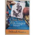 CHAI TEA & GINGER BEER - BOOK - DEBORAH KIRSTEN