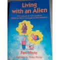 LIVING WITH AN ALIEN - PAM WHYTE