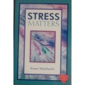 STRESS MATTERS - SUSAN MUSIKANTH