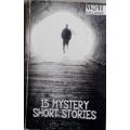 15 MYSTERY SHORT STORIES - W&H EXCLUSIVE