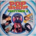 POP SHOP PARTY PACK 2 LP - ALL ORIGINAL ARTISTS