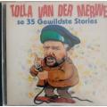 TOLLA VAN DER MERWE SE 35 GEWILDSTE STORIES & TOLLA SE GUNSTELING STORIES - CD