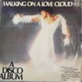 WALKING ON A LOVE CLOUD - A DISCO ALBUM - VINYL LP