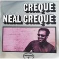 NEAL CREQUE - CREQUE - VINYL LP - VG+