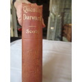 Quentin Durward- By Sir Walter  Scott  Victori Edition & C. Black