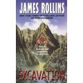 James Rollins : Excavation - Harper Torch Publications - 416pages - In Very Good Condition***