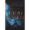 STEPHEN R. LAWHEAD : Raven King - New Hardcover: First Edition: The Complete Trilogy: Thomas Nelson