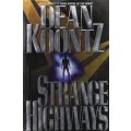 DEAN KOONTZ : STRANGE HIGHWAYS - First Edition + 1st Printing May 1995 - WARNER BOOKS - Excellent*