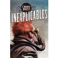 CHERIE PRIEST : The Inexplicables - TOR Press - First TOR Edition - 2012 New and Unread