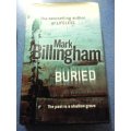 Buried by MARK BILLINGHAM - FIRST EDITION HARDCOVER - May 2006 - UK: Little Brown V/G Cond. See pic.