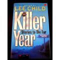 KILLER YEAR: Stories to Die For Ed. by LEE CHILD - New Hardcover [UNREAD - In Perfect Condition***