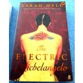 The Electric Michelangelo by SARAH HALL - Softcover - 340 pages - In Superb Condition**