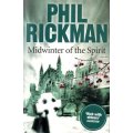 Midwinter of the Spirit by PHIL RICKMAN - CORVUS - Softcover Edition in Excellent Condition ***