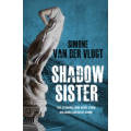 Shadow Sister by SIMONE VAN DER VLUGT - Softcover Edition - Condition: NEW and UNREAD***