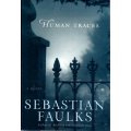 Human Traces by SEBASTIAN FAULKS - FIRST US EDITION  - Large Hardcover - 2005 - Very Good Condition*
