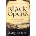 Black Opera by MARY GENTLE - Softcver Edition - CONDITION: NEW and UNREAD***