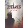 DEADLANDS by LILY HERNE - An Extraordinary Novel - 230mm Spine - UNIQUE 2011 Edition*