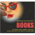 Defining Moments in Books: The Greatest Books, Writers, Characters BY LUCY DANIEL - Like New ##