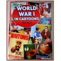 WORLD WAR 1 IN CARTOONS Edited by Mark Bryant - 230mm by 290mm - Hardback + Dust Jacket 2011