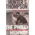 HUNTER S. Thompson : The Proud Highway - The Fear and Loathing Letters Vol.1 - Excellent Condition*