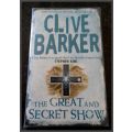 CLIVE BARKER - The Great and Secret Show - 2009 Release - Harper Voyager - 698pages NEW BOOK*