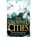 The Drowned Cities by PAOLO BACIGALUPI - 2012 - ATOM Publishers -Larger Paperback - New and Unread