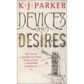 K.J. Parker - Devices and Desires - ENGINEER TRILOGY I - Orbit - Unread copy paperback VG+