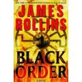 JAMES ROLLINS - Black Order - William Morrow Publishing - First Edition + 1st Impression Hardcover