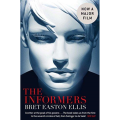 The Informers by BRET EASTON ELLIS - PICADOR Press - Brand New and Unread Softcover
