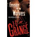 J.C. GRANGE - Empire of the Wolves - Vintage Press - NEW PAPERBACK in Wrapping *****