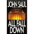 JOHN SAUL - All Fall Down - New Paperback (Wrapped with Drypack) 1991 - BANTAM BOOKS - New****