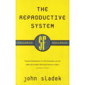 JOHN SLADEK - The Reproductive System - 2011 - SF GOLLANCZ - Brand New Book*****