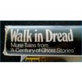 WALK IN DREAD: A Century of Ghost Stories - HUTCHINSON - First Edition Hardback - 1970 - VG+