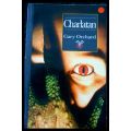 Charlatan by GARY ORCHARD -  New Guild Publishers - 1995 - Softcover - Like New***
