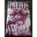 Anne Rice, Taltos Lives of the Mayfair Witches - First Edition and 1st Print Chatto and Windus